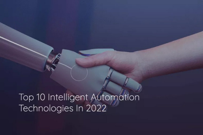 Top 10 Intelligent Automation Technologies in 2023